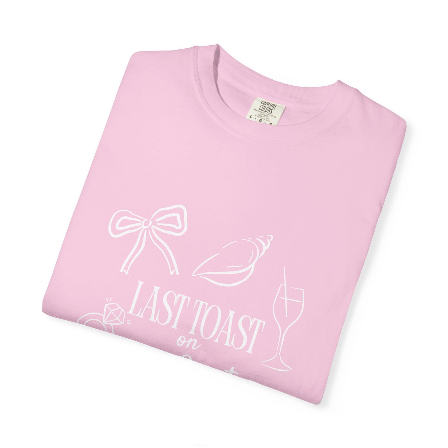 Bachelorette Last Toast T-Shirt