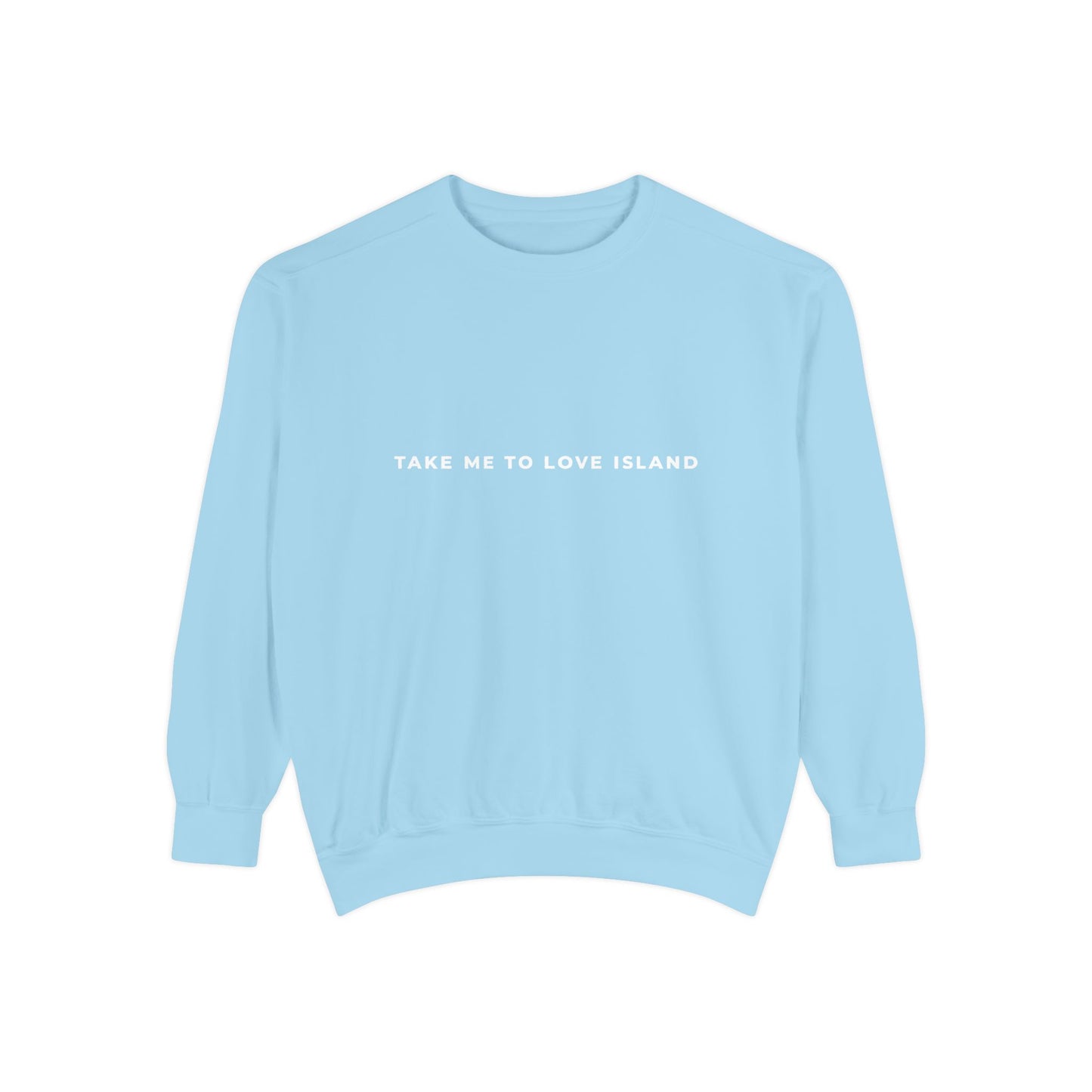 Comfort Color Sweatshirt - 'Take Me to Love Island'