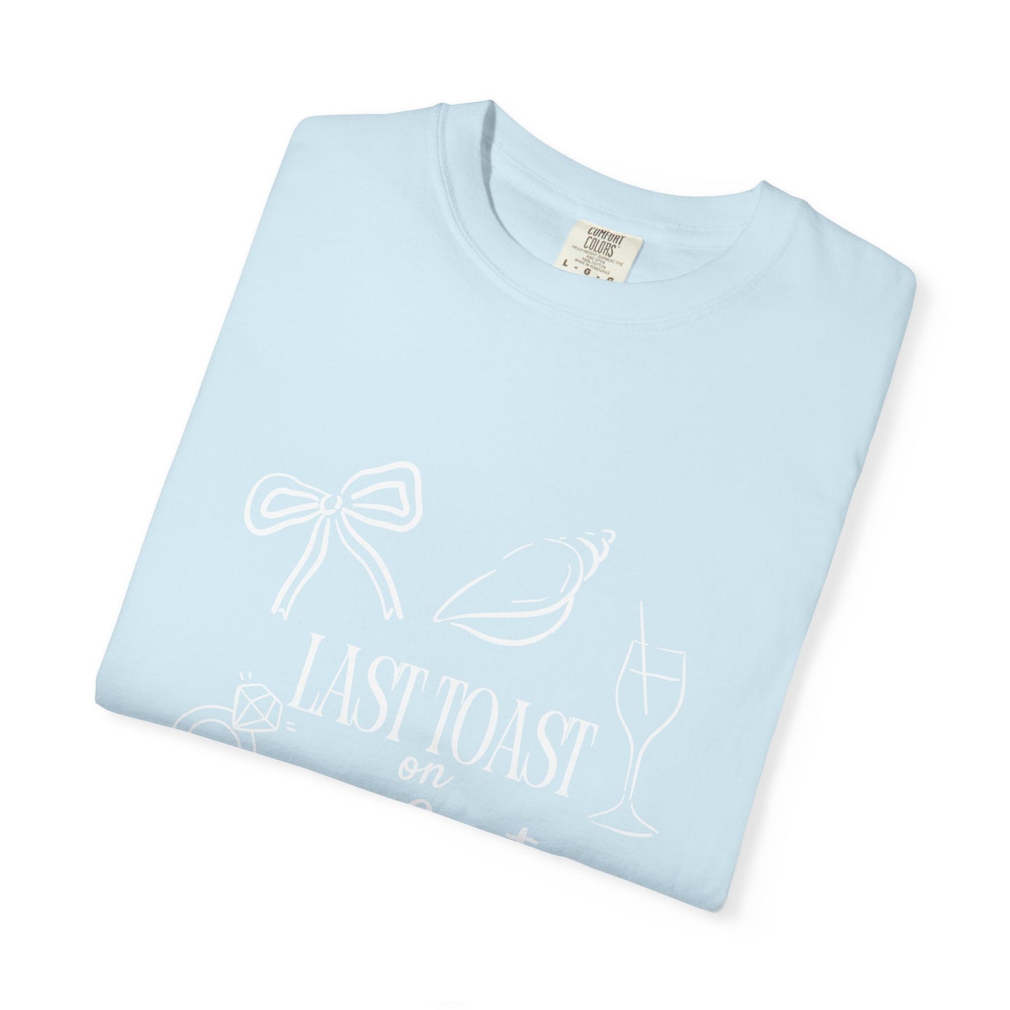 Bachelorette Last Toast T-Shirt