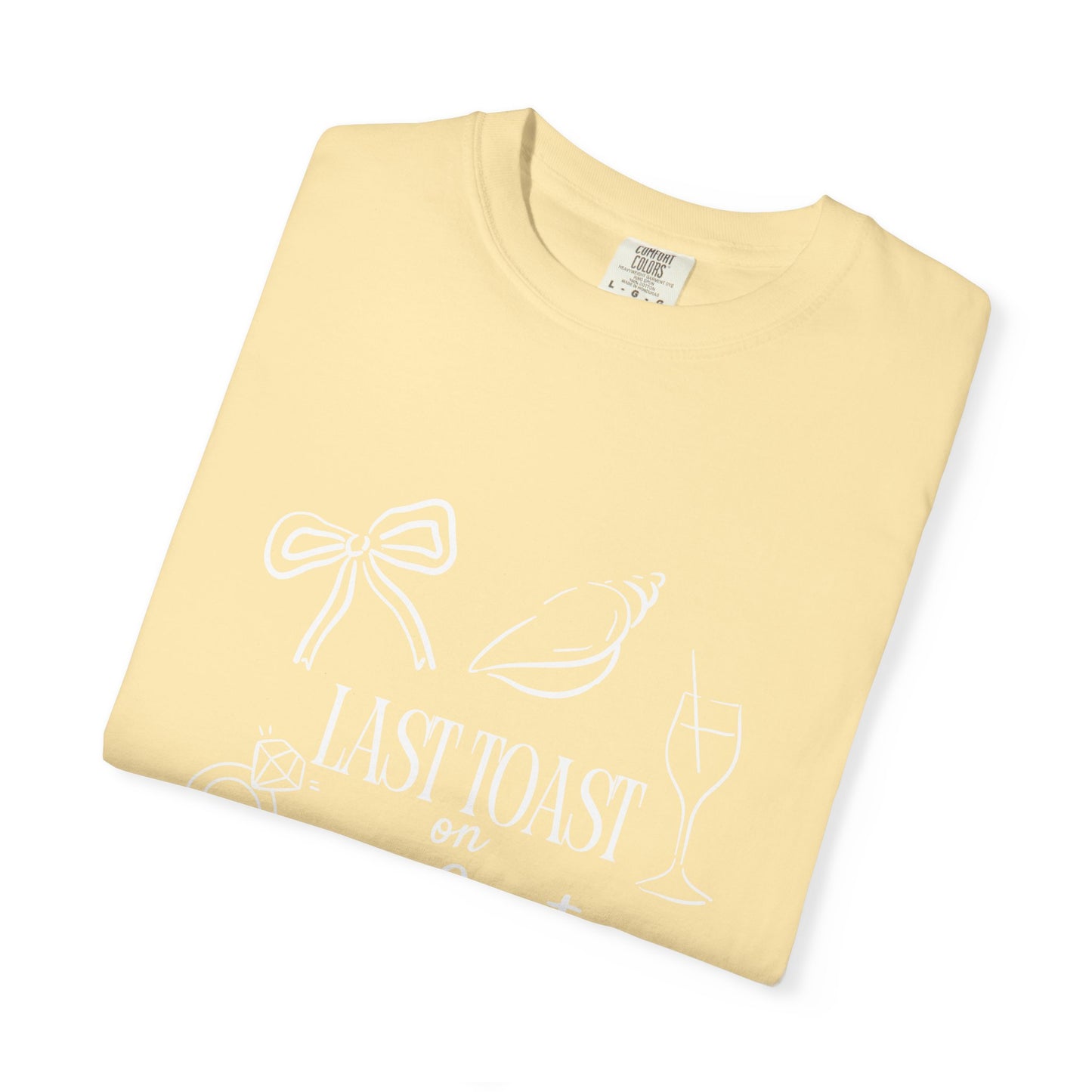 Bachelorette Last Toast T-Shirt