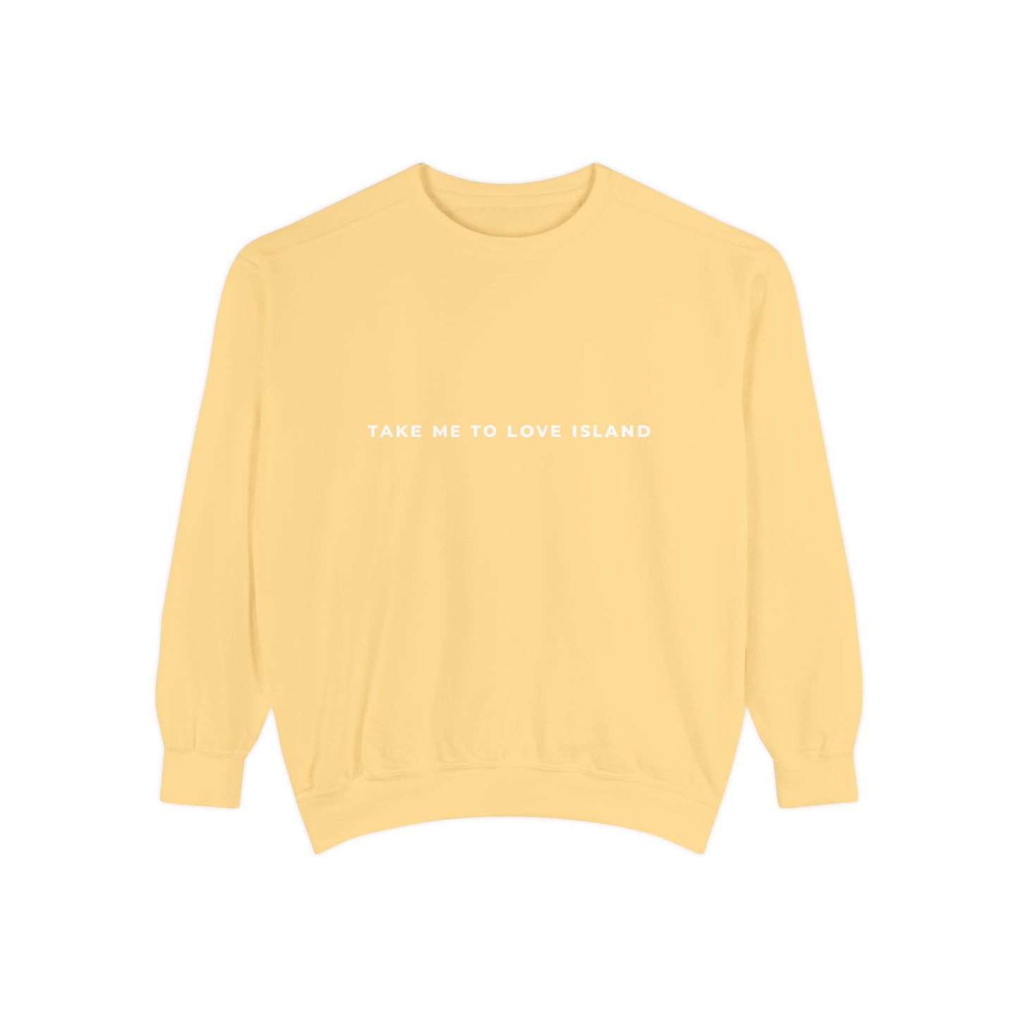 Comfort Color Sweatshirt - 'Take Me to Love Island'