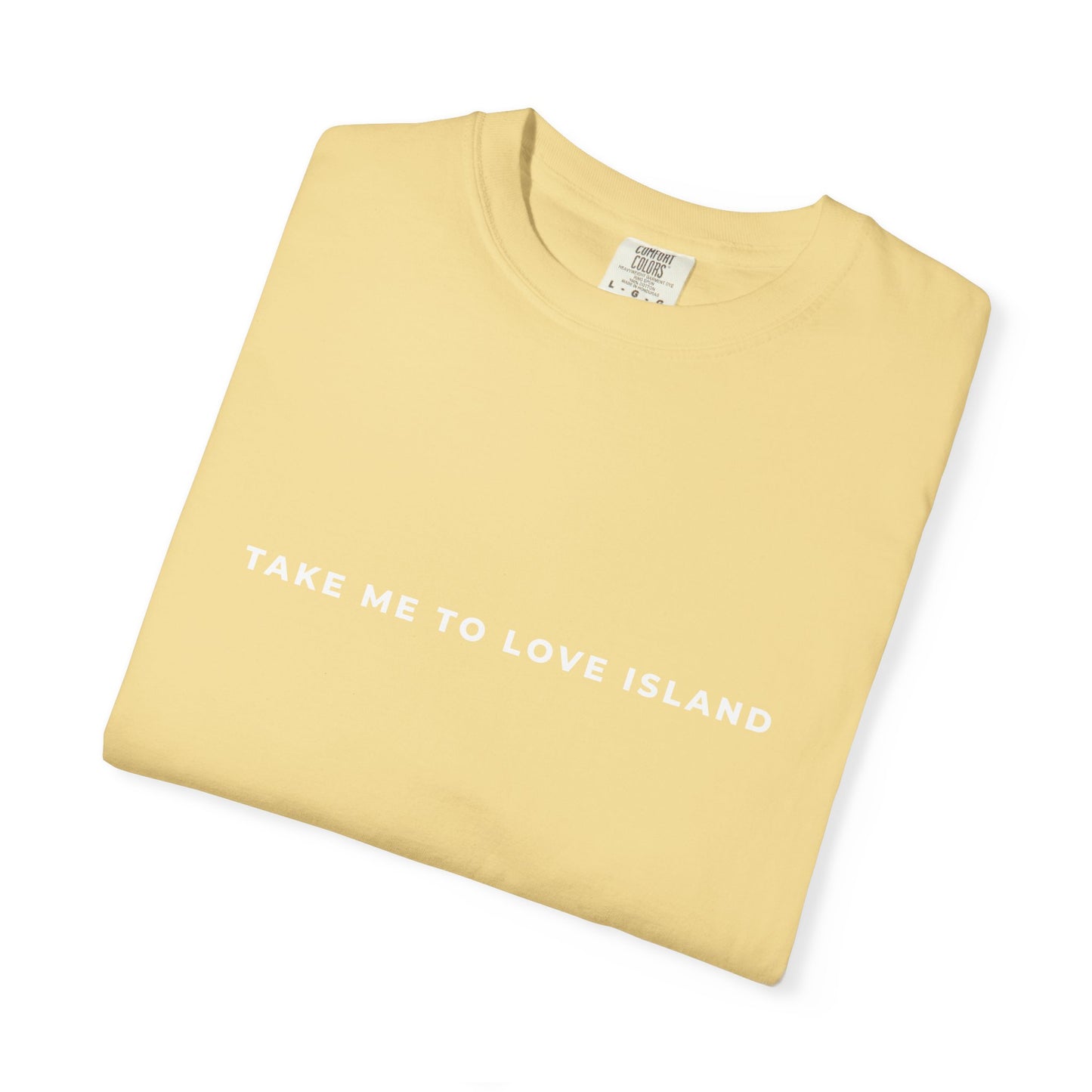 Love Island Unisex T-shirt - Comfort Colors Perfect for Summer or Winter
