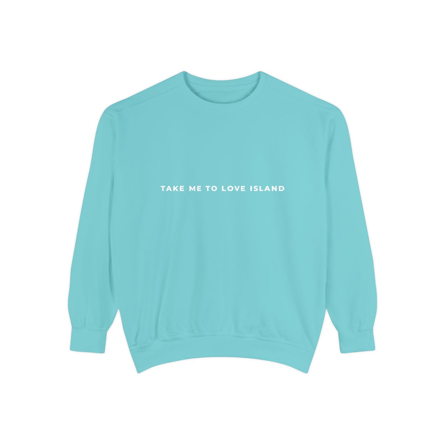 Comfort Color Sweatshirt - 'Take Me to Love Island'