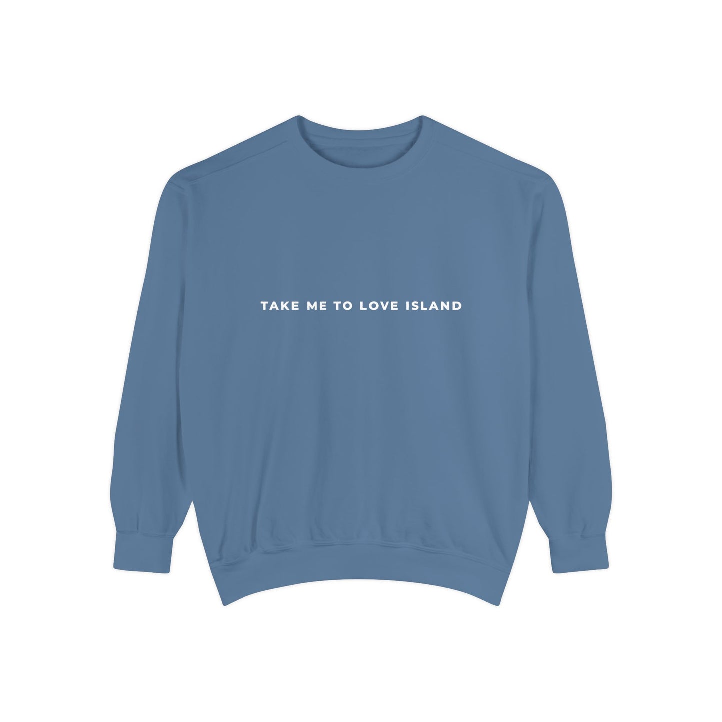 Comfort Color Sweatshirt - 'Take Me to Love Island'
