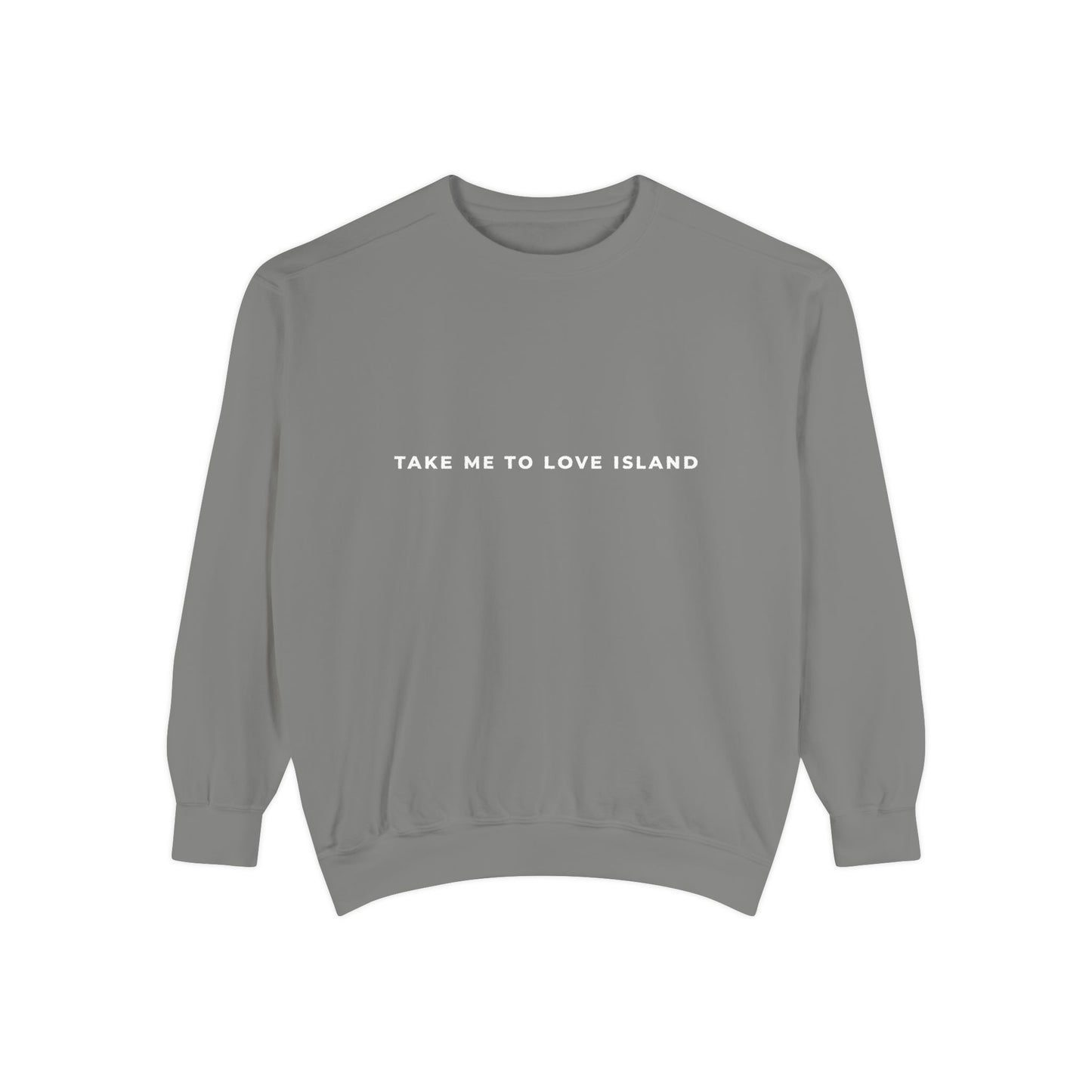 Comfort Color Sweatshirt - 'Take Me to Love Island'