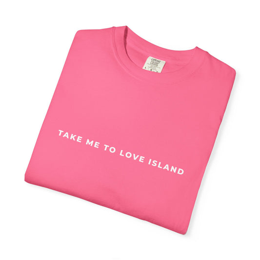 Love Island Unisex T-shirt - Comfort Colors Perfect for Summer or Winter